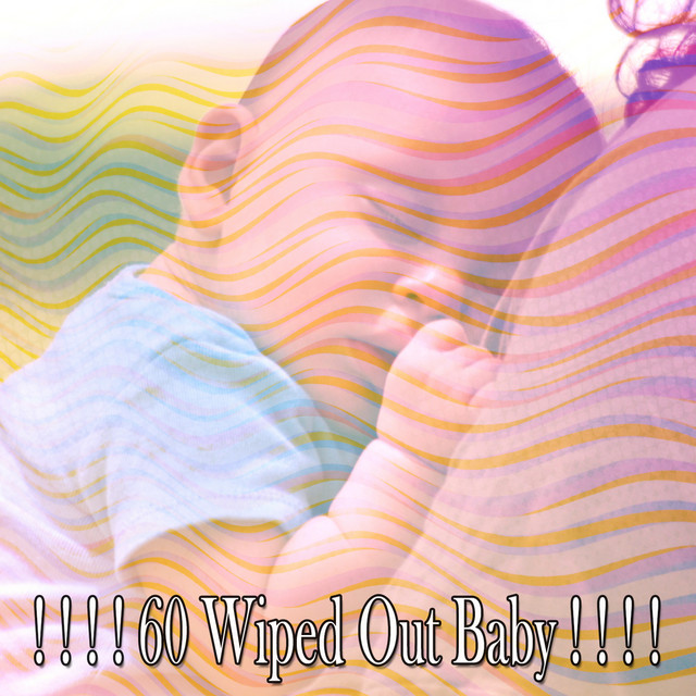 60 Wiped Out Baby ! ! ! ! - Album by Sleepy Times | Spotify
