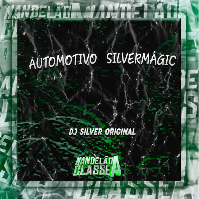 Automotivo Silvermágic