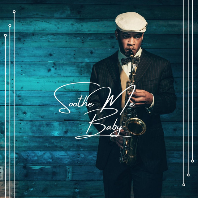 Soothe Me Baby (Soothing Saxophone Music) cover art