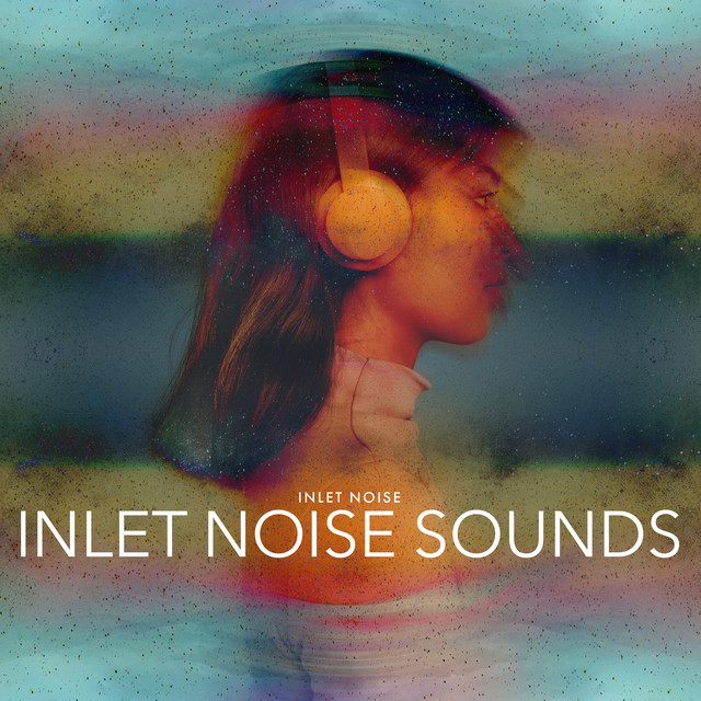 Inlet Noise Sounds cover art