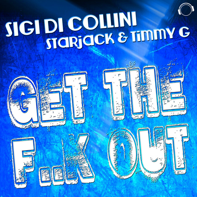Get The F..k Out! - EP de Sigi Di Collini | Spotify