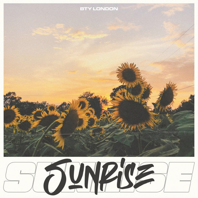Sunrise - Single by BTY London | Spotify