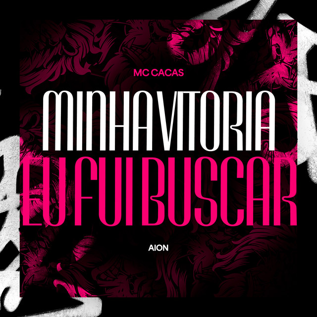 Minha Vitória Eu Fui Buscar