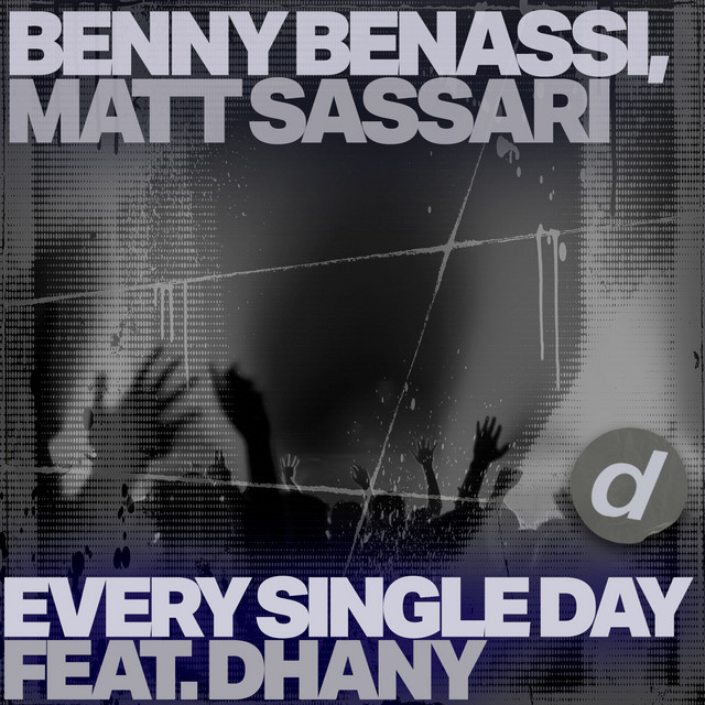 Every Single Day (feat. Dhany) - Single by Benny Benassi | Spotify