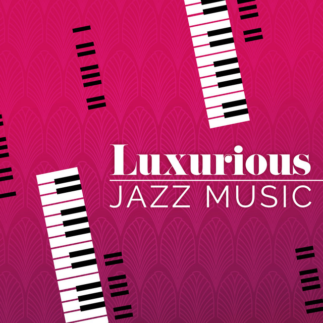 Luxurious Jazz Music - Album by Luxury Lounge Cafe Allstars | Spotify