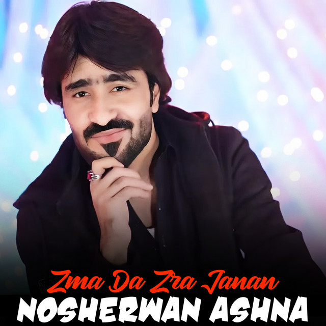 Zma Da Zra Janan - EP by Nosherwan Ashna | Spotify