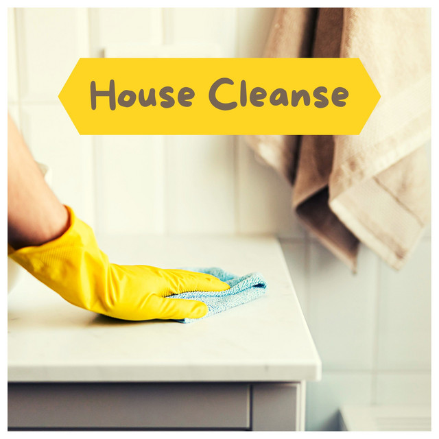 House Cleanse - Relaxing Music for Cleaning your Room, Remove Negative Energy cover art