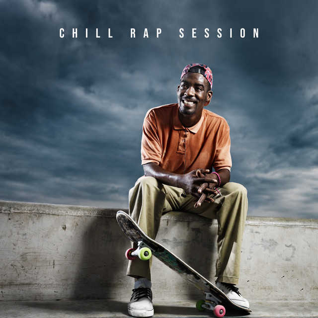 Chill Rap Session - Compilation by Various Artists | Spotify