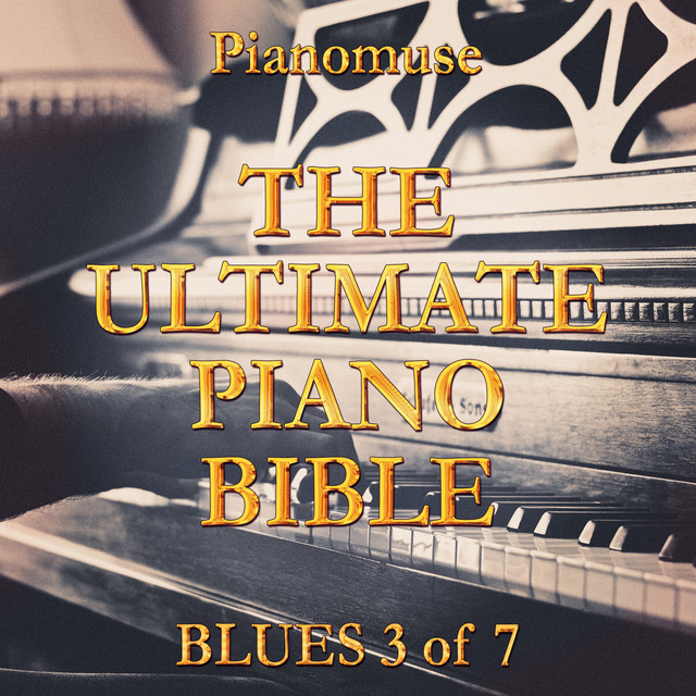 The Ultimate Piano Bible - Blues 3 of 7 cover art