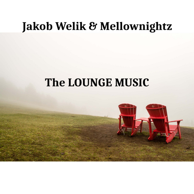Jakob Welik – The Lounge Music