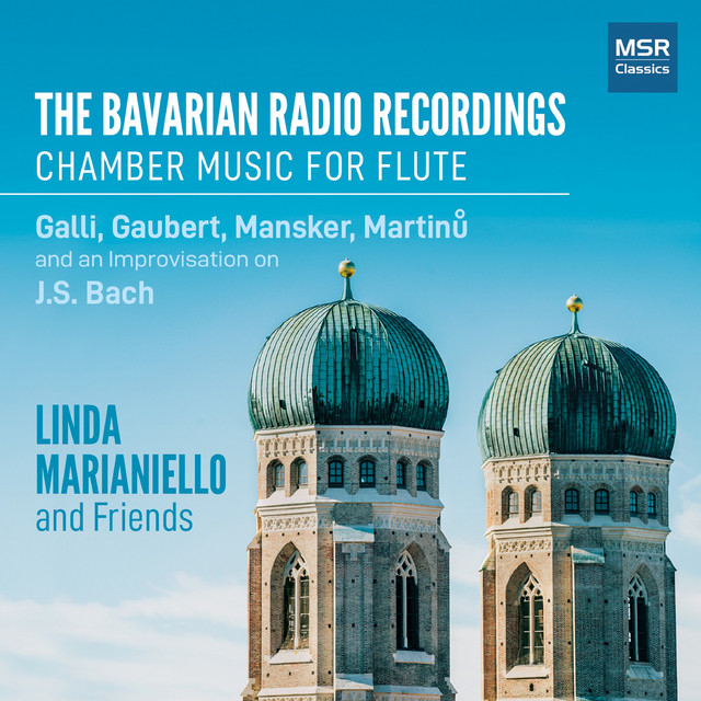 The Bavarian Radio Recordings: Chamber Music for Flute — Linda Marianiello