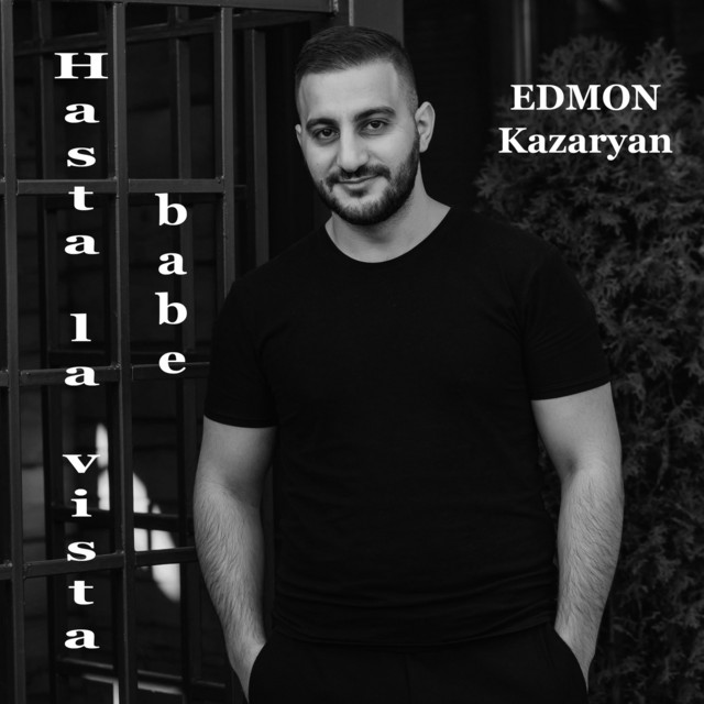 Обкладинка: Hasta La Vista, Babe — EDMON Kazaryan