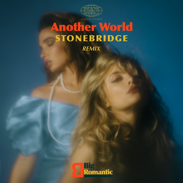 Another World (Stonebridge Remix) by Rebecca & Fiona