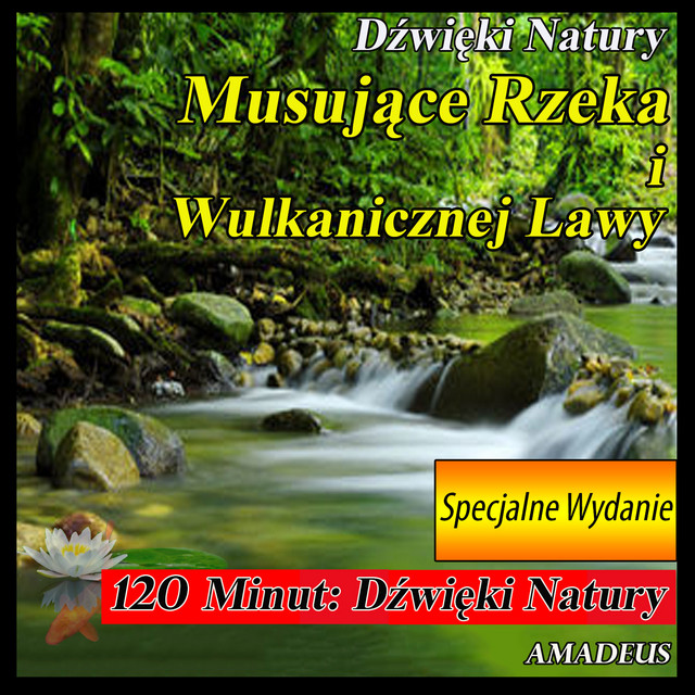 Musujące Rzeka i Wulkanicznej Lawy: Dźwięki Natury: Specjalne Wydanie cover art
