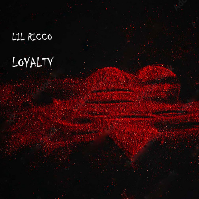 Loyalty - Single by Lil Ricco | Spotify