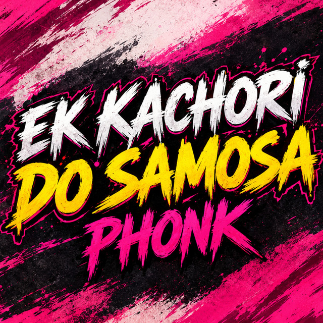 Ek Kachori Do Samosa Phonk