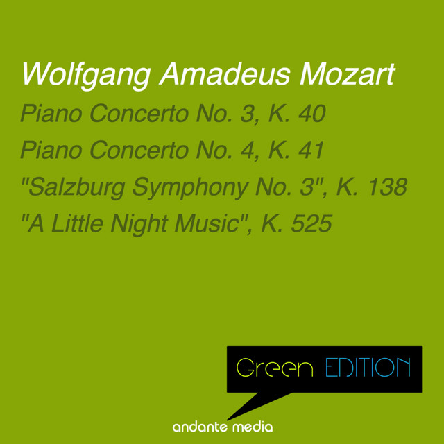 Green Edition - Mozart: Piano Concerti Nos. 3, 4 & "A Little Night Music", K. 525