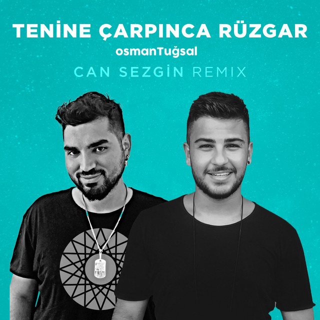 Tenine Çarpınca Rüzgar - Can Sezgin Remix