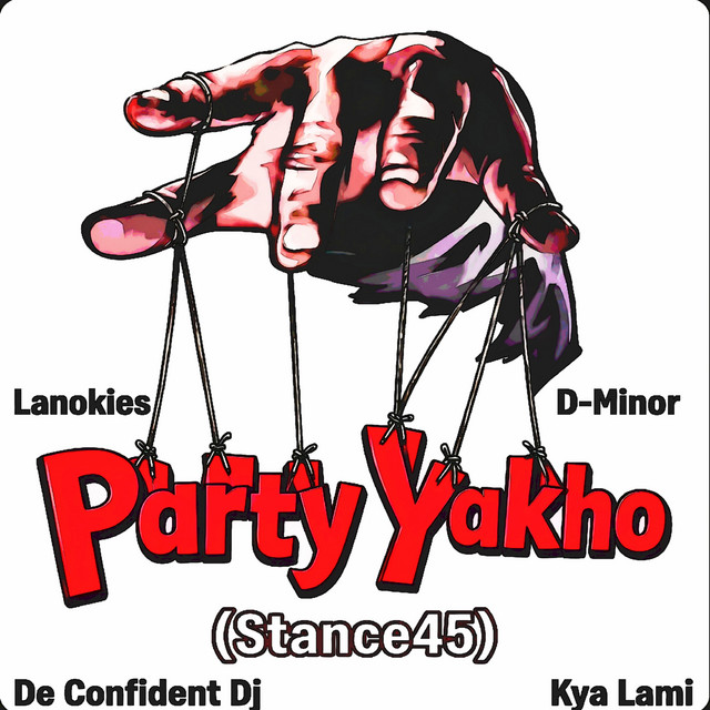 Party Yakho (Stance45) by De confident Dj
