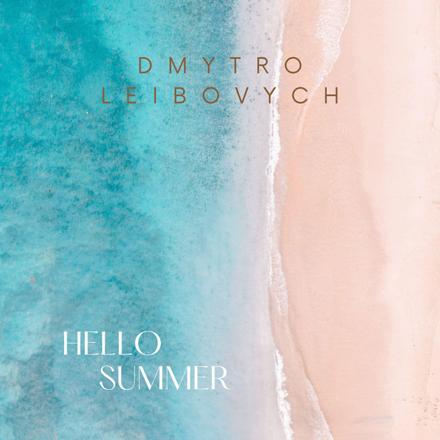 Обкладинка: Hello Summer — Dmytro Leibovych