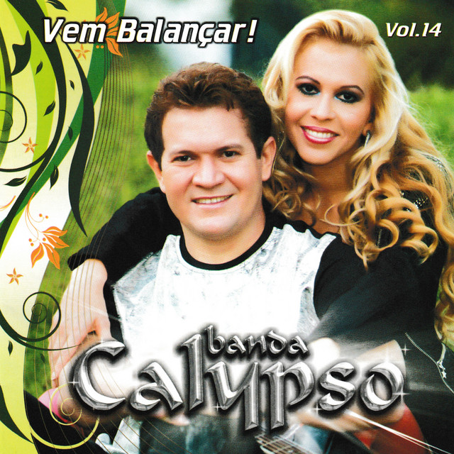 Vem Balançar!, Vol. 14 - Album by Banda Calypso | Spotify