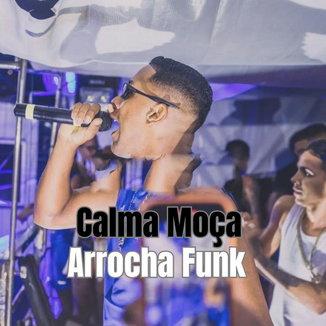 Calma Moça Arrocha Funk