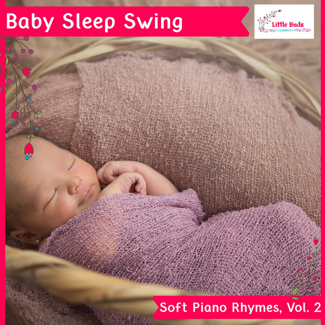 Baby Sleep Swing - Soft Piano Rhymes, Vol. 2 - Compilation by Various ...