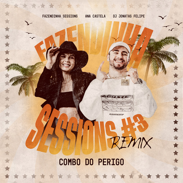 Fazendinha Sessions, Ana Castela & DJ Jonatas Felipe - Combo do Perigo - Fazendinha Sessions #3 (Remix)