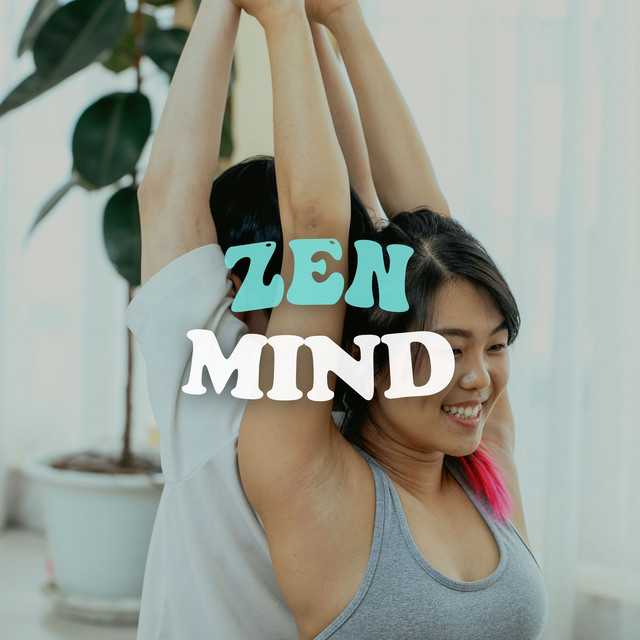 Zen Mind - Album by Zen Arena | Spotify