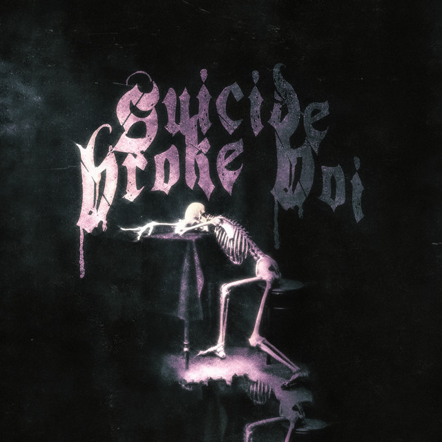 SUICIDE BROKE BOI cover art