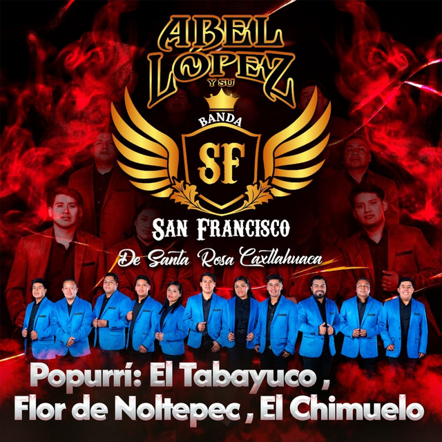 Abel Lopez Y Su Banda SF San Francisco De Santa Rosa Caxtlahuaca
