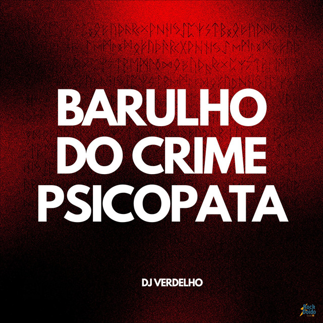 Barulho do Crime Psicopata