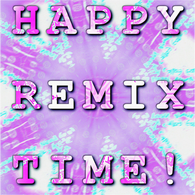 Happy Remix Time! (HRT! Version) artwork