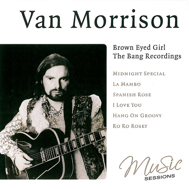 Van Morrison - Brown Eyed Girl, The Bang Recordings - Compilation