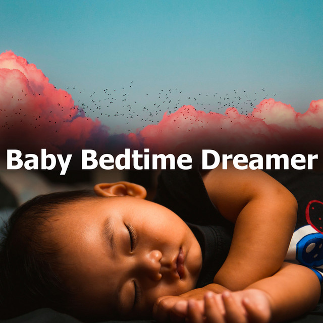 Baby Bedtime Dreamer - Album by Baby Sweet Dream | Spotify