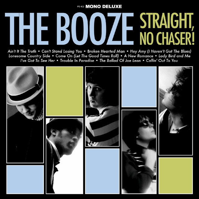 Straight, No Chaser - Album by The Booze | Spotify