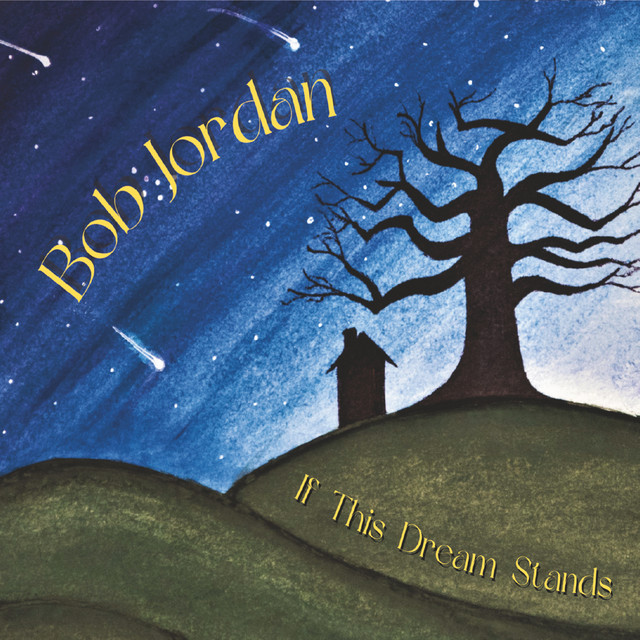 If This Dream Stands - Album by Bob Jordan | Spotify