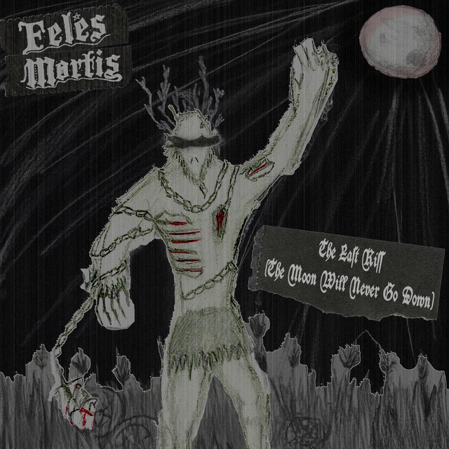 Обкладинка: The Last Kiss (The Moon Will Never Go Down) — Feles Mortis