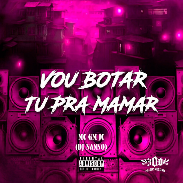 VOU BOTAR TU PRA MAMAR