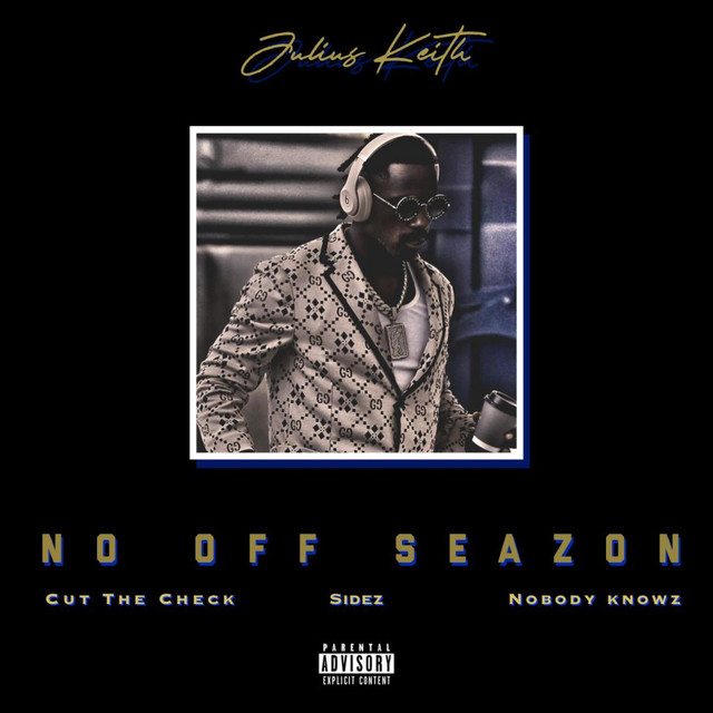 No Off Seazon - Single by Julius Keith | Spotify