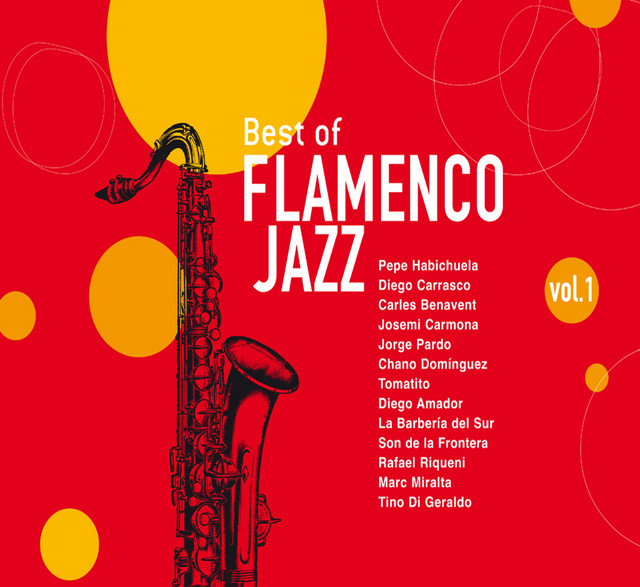 Best Of Flamenco Jazz (Vol. 1) - Compilation by Various Artists