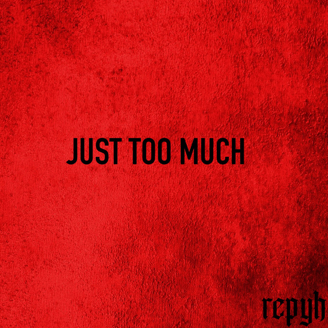 Just Too Much