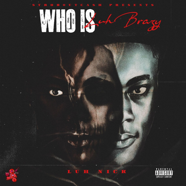 Who Is Luh Brazy ? cover art