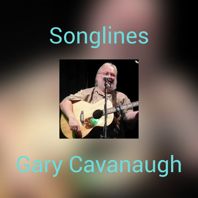 Songlines - Album by Gary Cavanaugh | Spotify