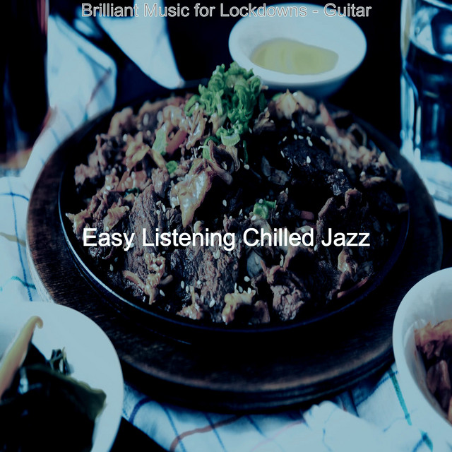 Brilliant Music for Lockdowns - Guitar - Album by Easy Listening ...