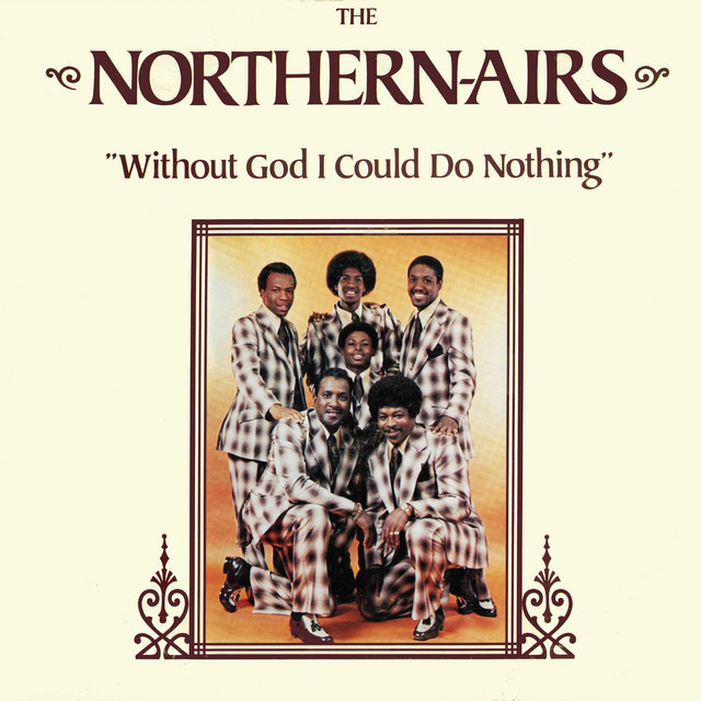 Without God I Could Do Nothing — The Northern Aires