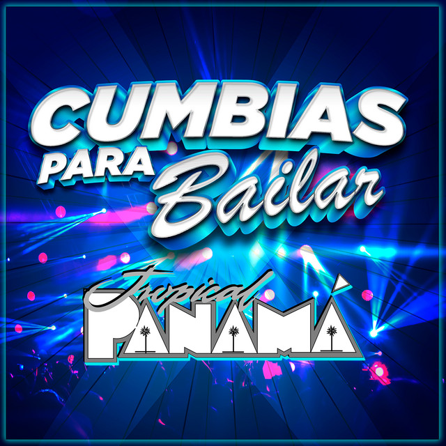 Cumbias Para Bailar by Tropical Panamá