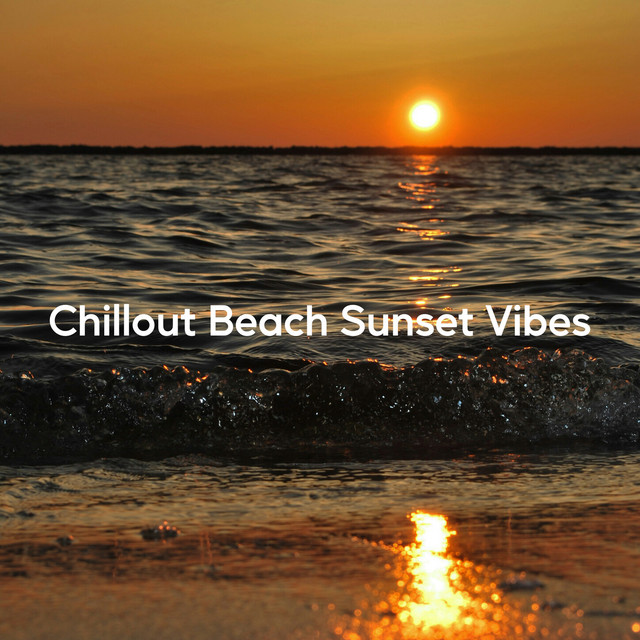 Chillout Beach Sunset Vibes