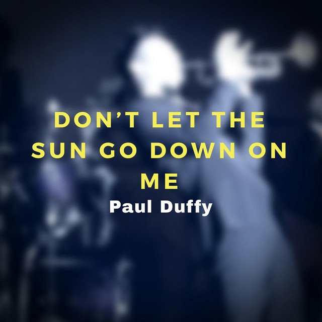 Don't Let the Sun Go Down on Me cover