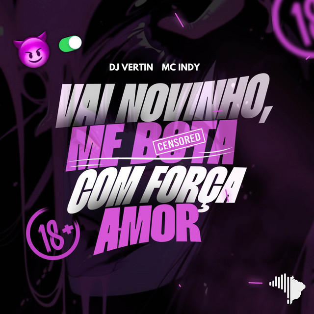 VAI NOVINHO, ME BOTA COM FORÇA AMOR
